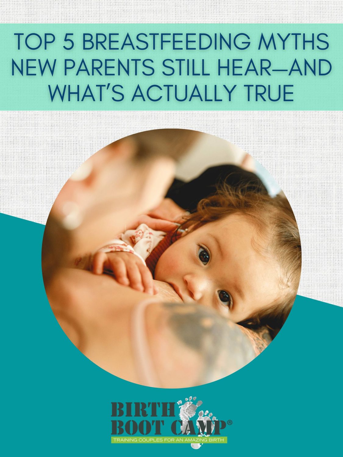 Top 5 Breastfeeding Myths New Parents Still Hear—And What’s Actually True